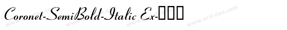 Coronet-SemiBold-Italic Ex字体转换